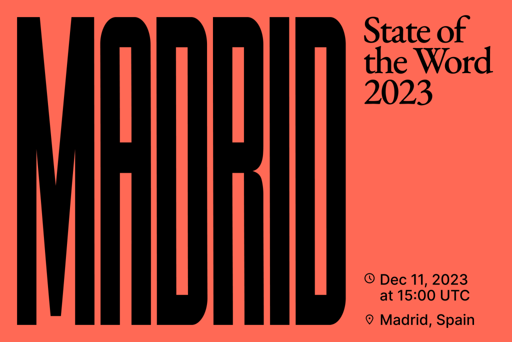 The State of the Word will take place in Madrid, Spain this year. 