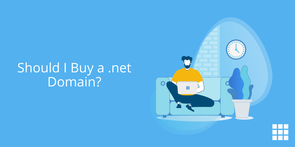 Should I Buy a .net Domain? How To Get a .net Domain Name