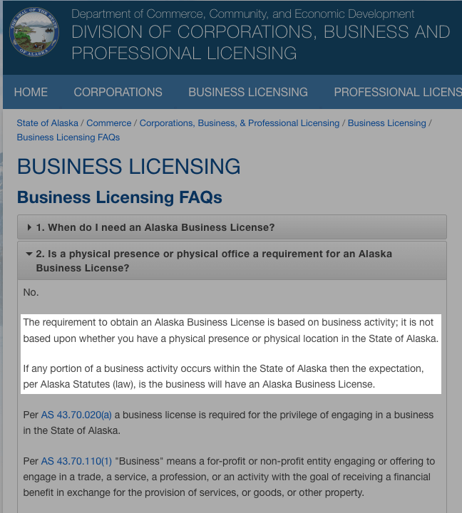 Obtaining a business license in Alaska depends more on your business activity than location.